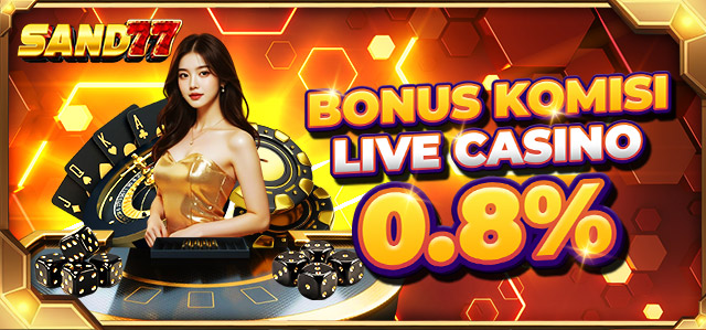 BONUS KOMISI LIVE CASINO 0.8%