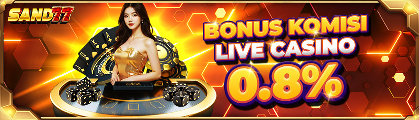 BONUS KOMISI LIVE CASINO 0.8%