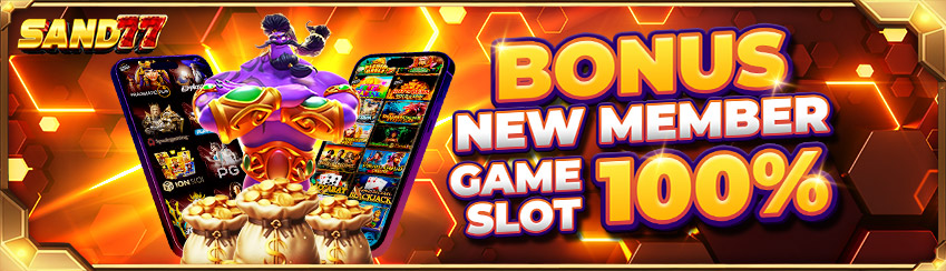 BONUS NEW MEMBER SLOT 100%