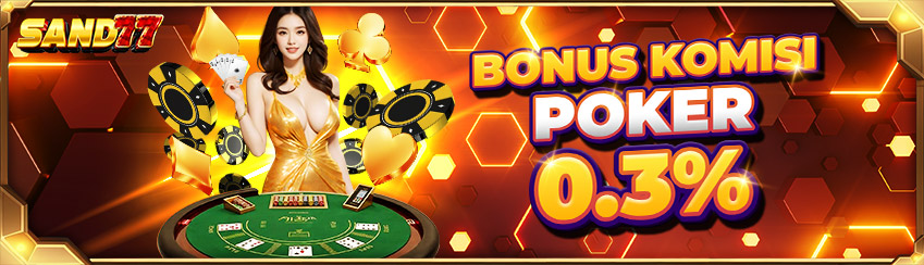 BONUS KOMISI POKER 0.3%