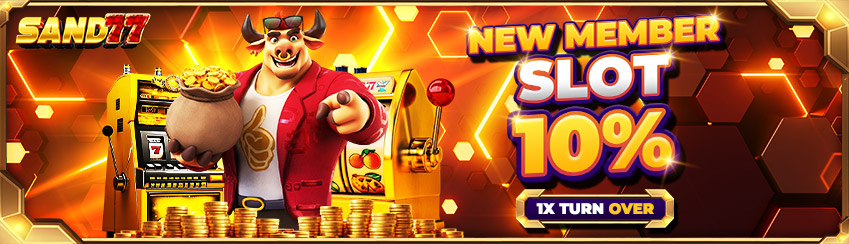 NEW MEMBER SLOT 10% (1X TO)